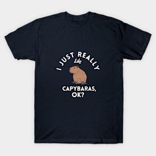 I Just Really Like Capybaras T-Shirt
